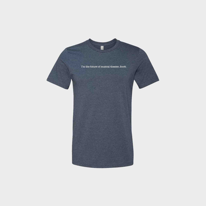 I'm the Future..Scott (tick, tick...BOOM!) Unisex Crew