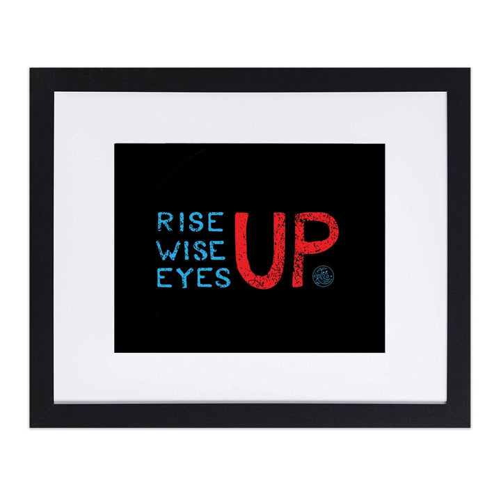 Rise Up, Wise Up, Eyes Up - Blue Wave 8"x 10" Art Print