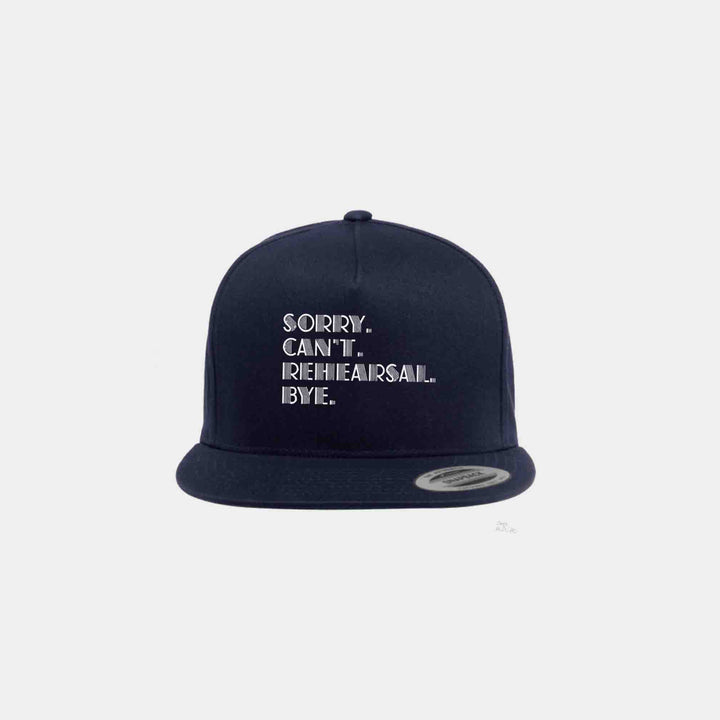 Sorry. Can't Rehearsal. Bye. Flats & Caps