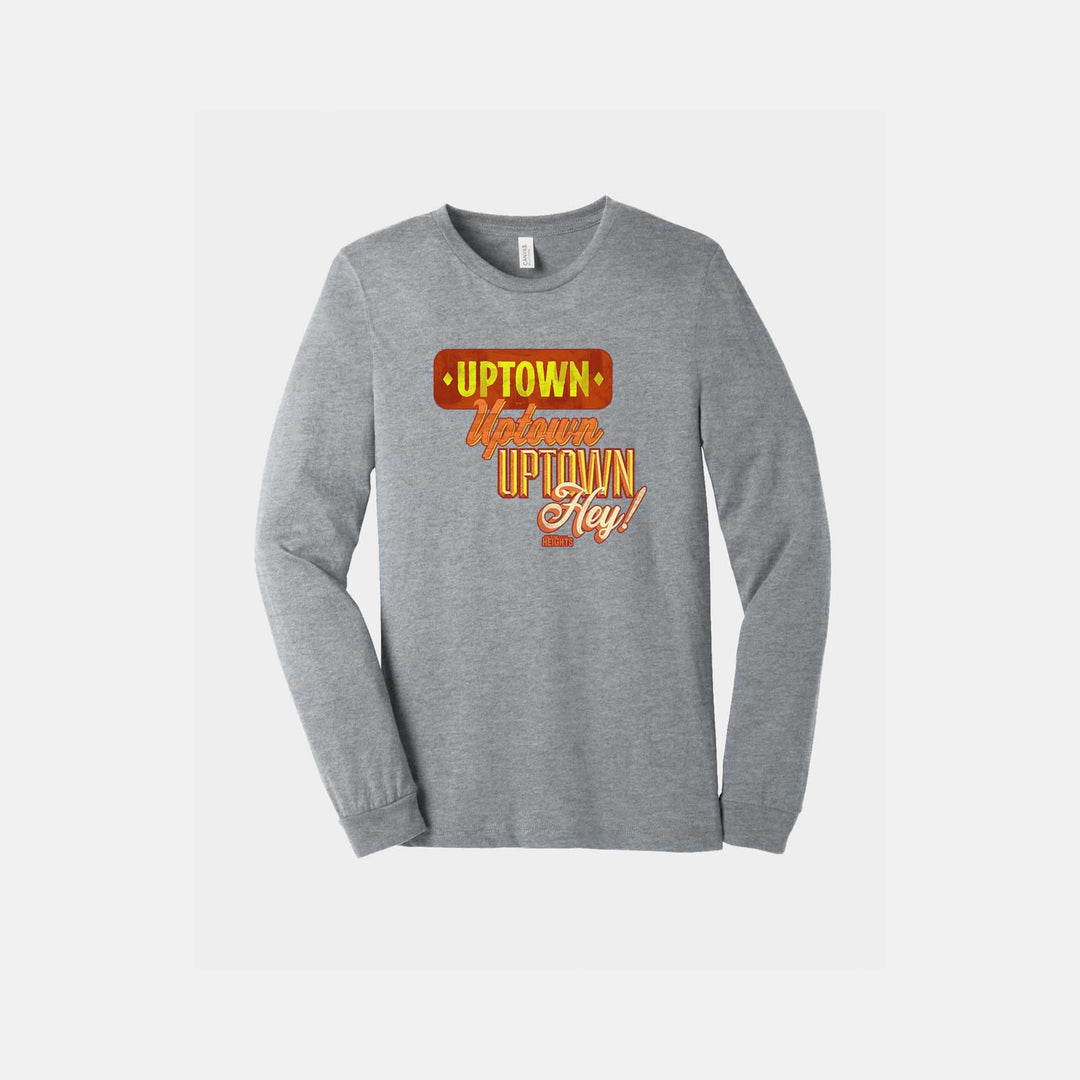 Uptown Hey! Unisex Long Sleeve