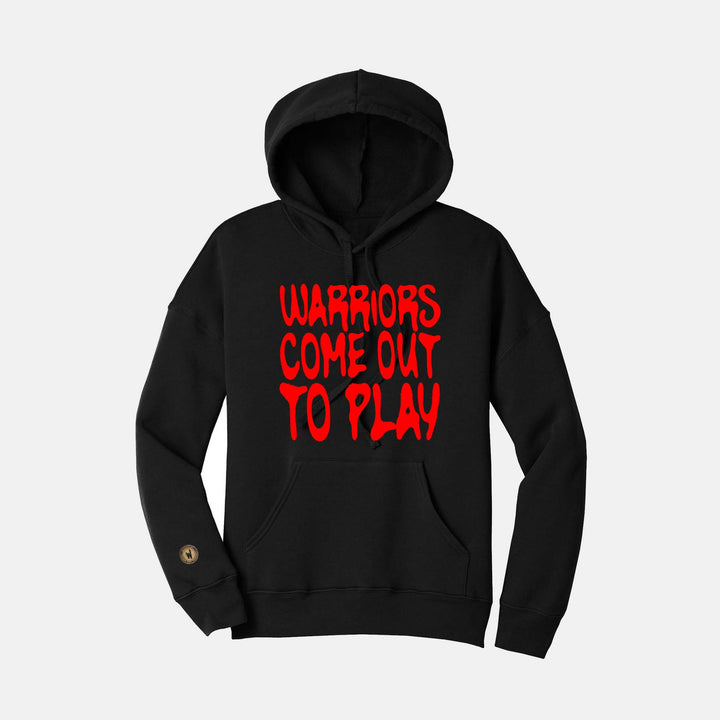 Warriors Come Out to Play Hoodie