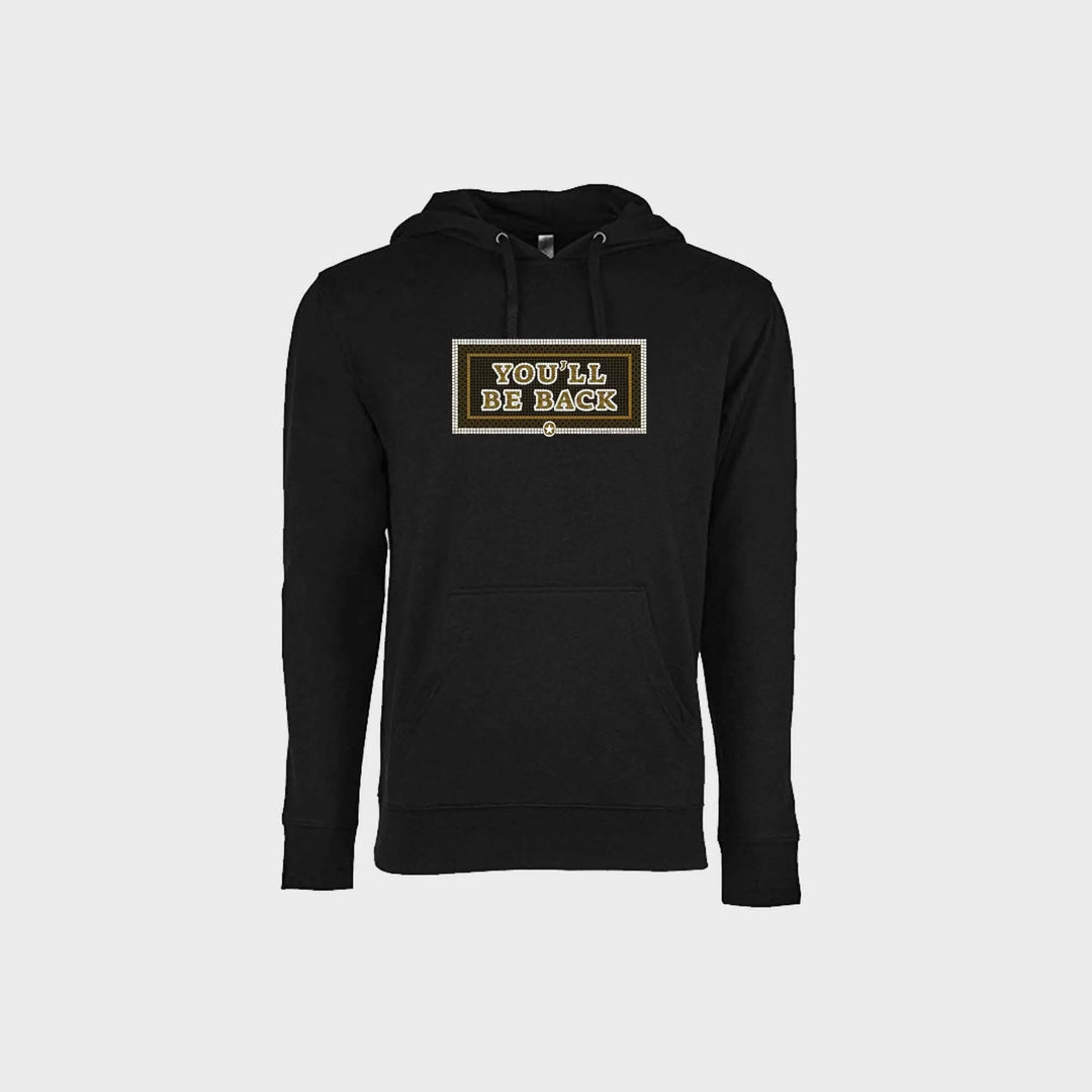 You'll Be Back Hoodies