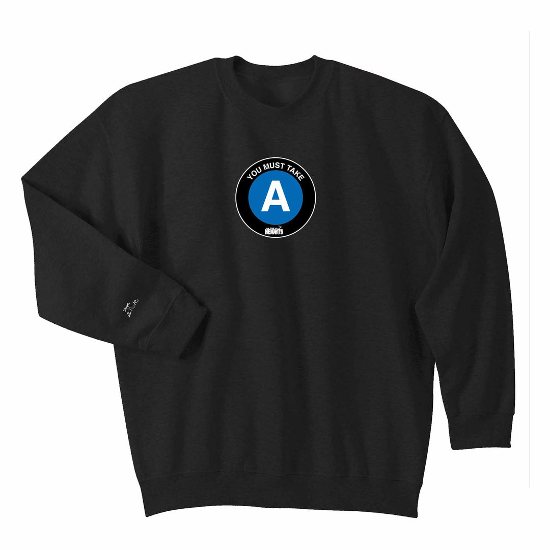 You Must Take the A Train Crewneck Sweatshirts