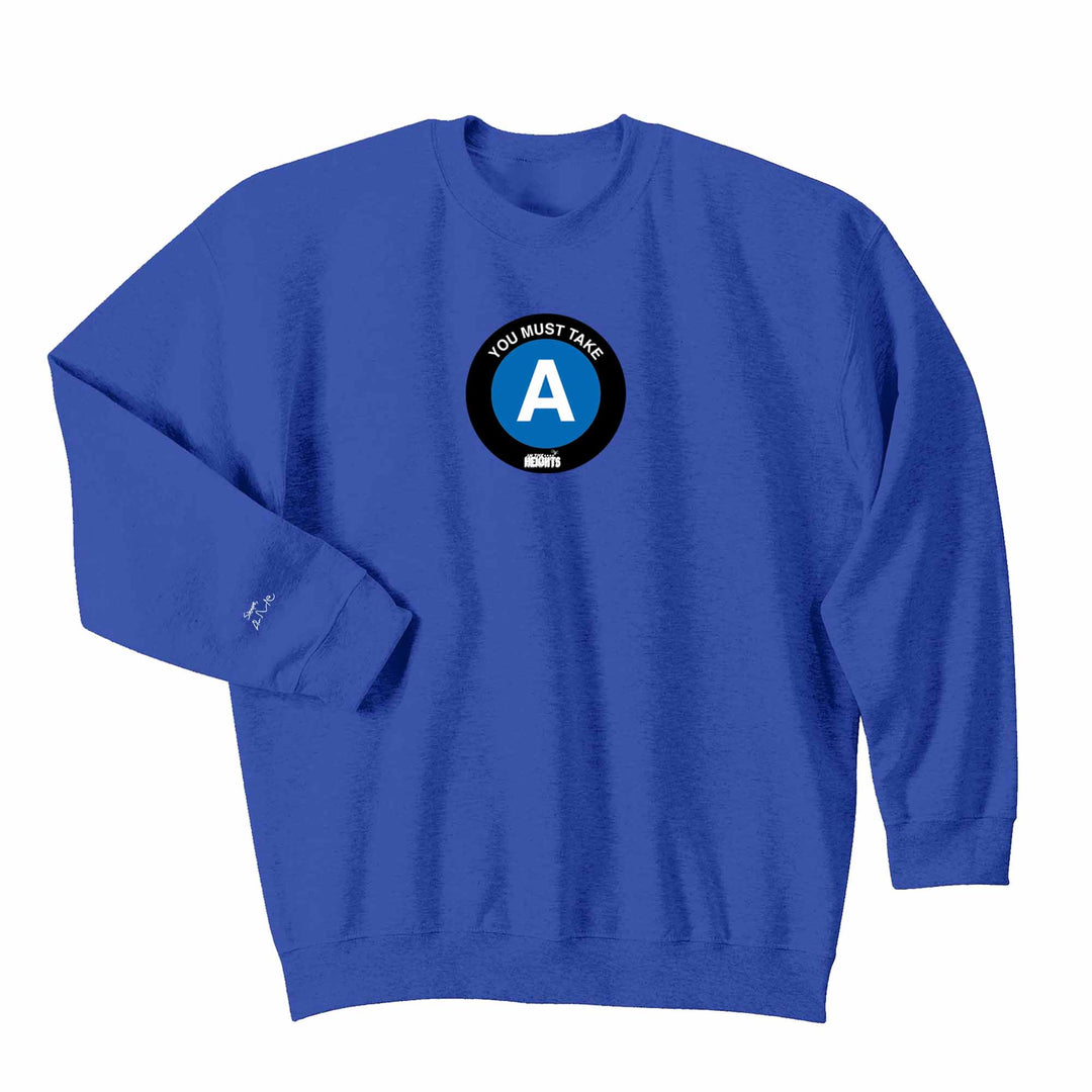 You Must Take the A Train Crewneck Sweatshirts