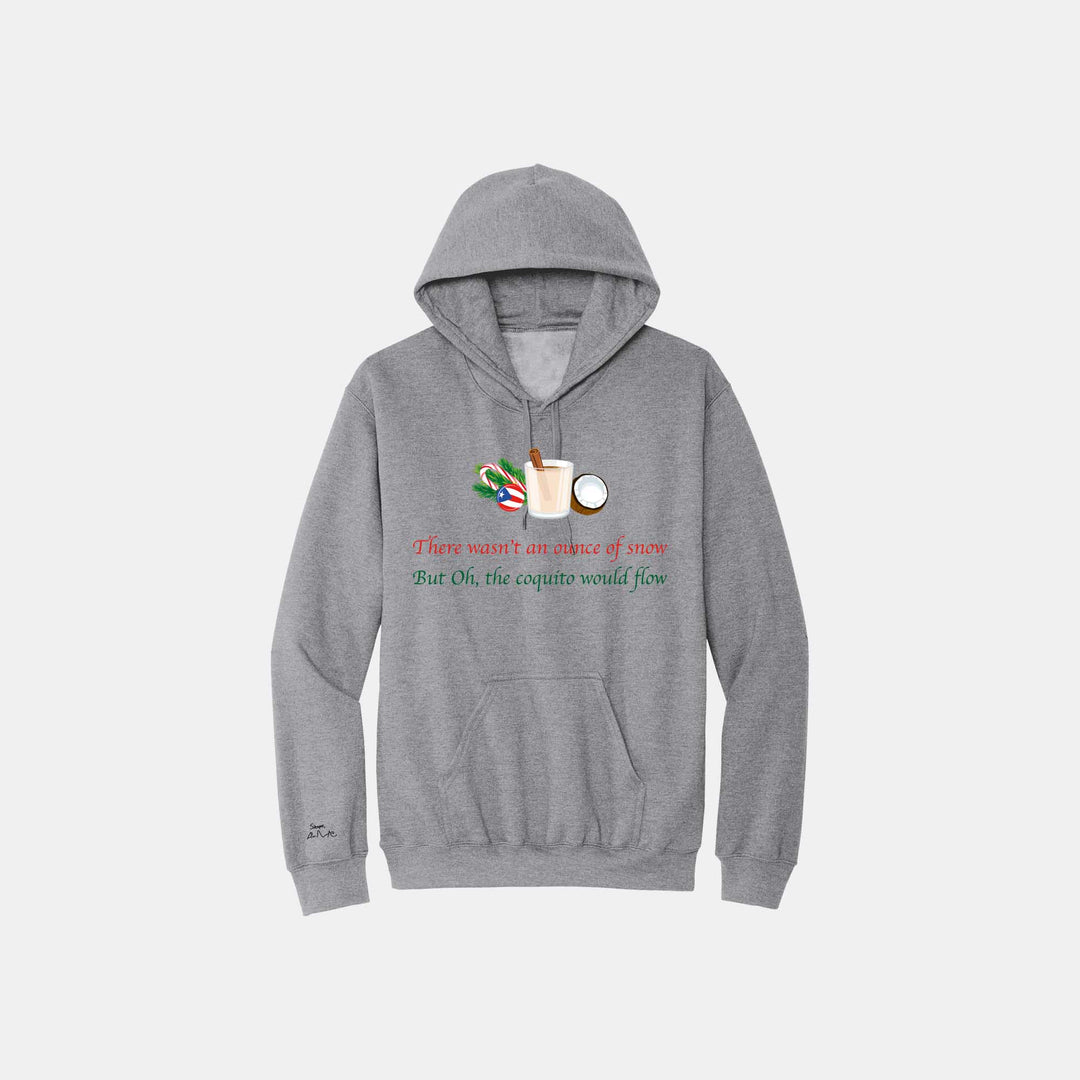 Oh the Coquito Would Flow Hoodies