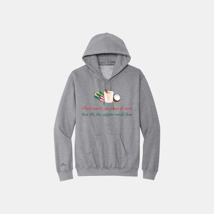 Oh the Coquito Would Flow Hoodies