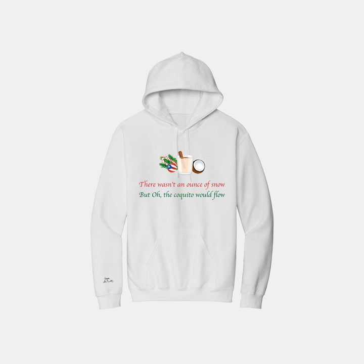 Oh the Coquito Would Flow Hoodies