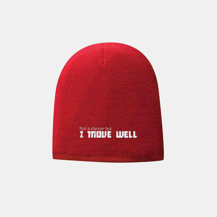 Not A Dancer But I Move Well Beanies