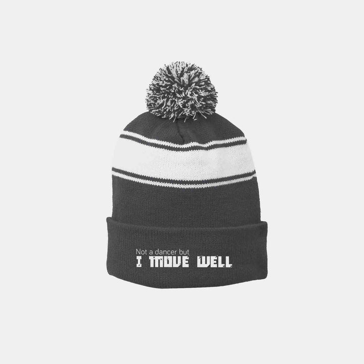 Not A Dancer But I Move Well Beanies