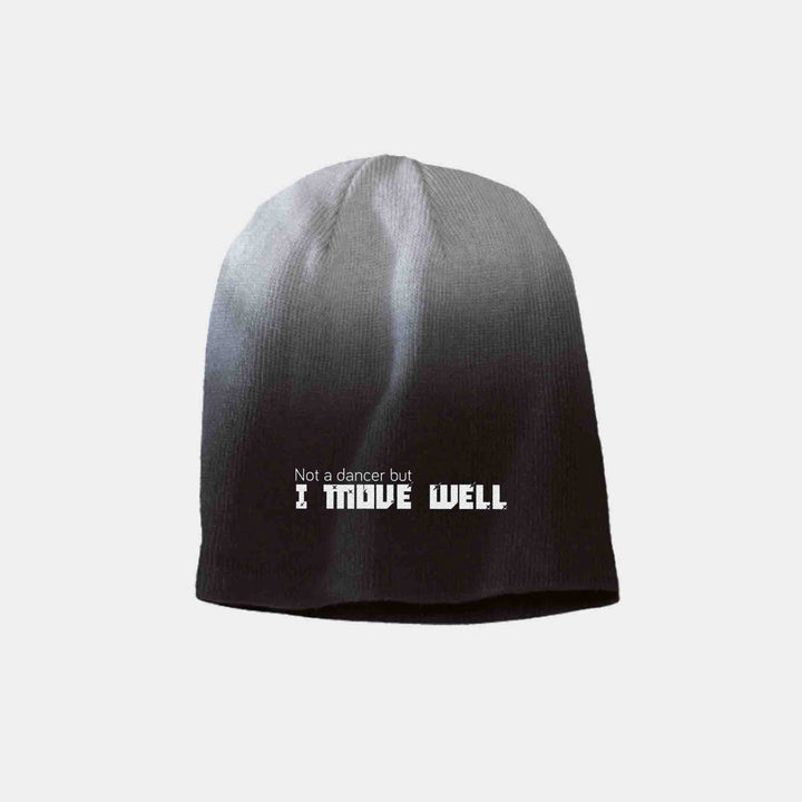 Not A Dancer But I Move Well Beanies