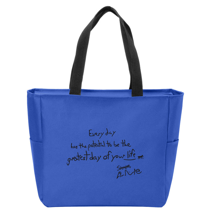Every Day Has the Potential Tote Bag
