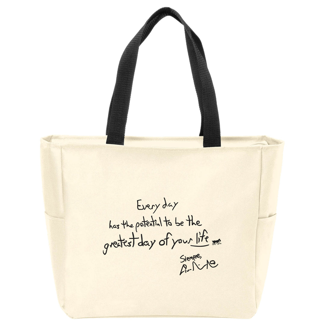 Every Day Has the Potential Tote Bag