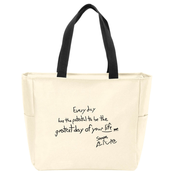 Every Day Has the Potential Tote Bag