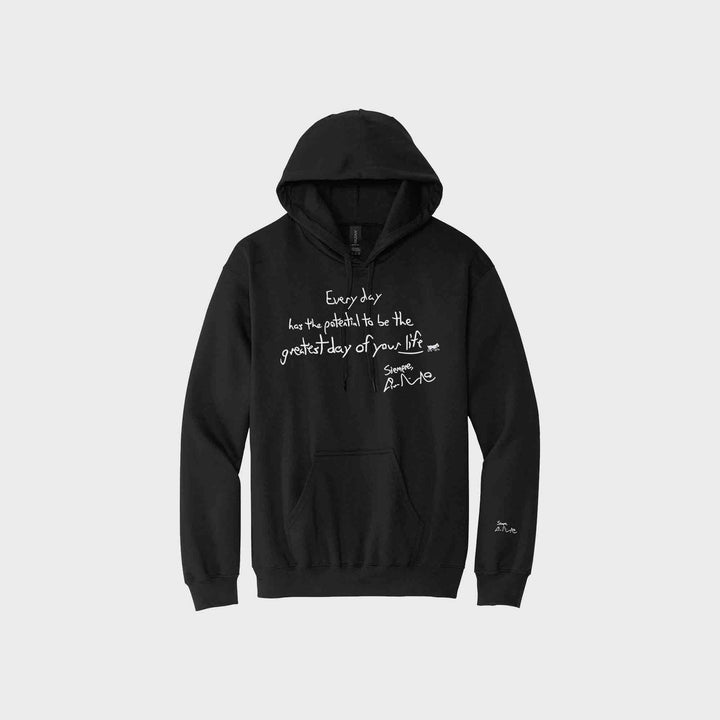 Every Day Has the Potential Signature Hoodies