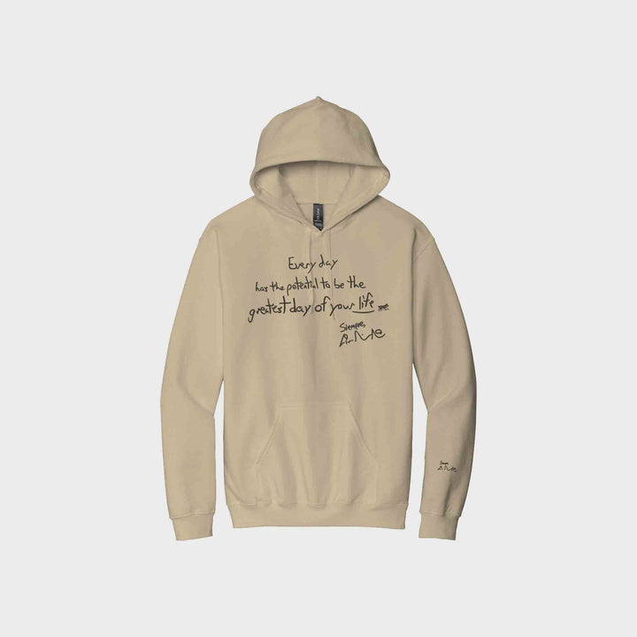 Every Day Has the Potential Signature Hoodies