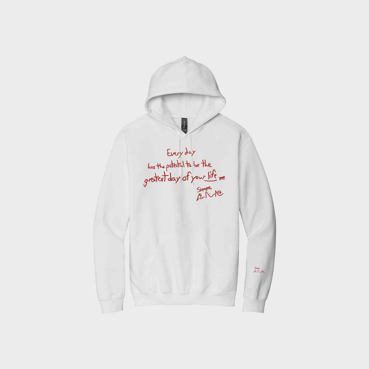 Every Day Has the Potential Signature Hoodies