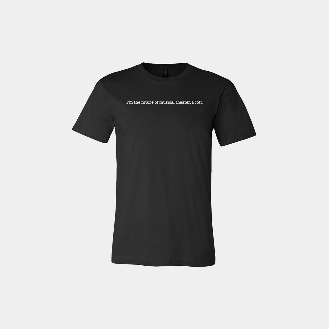 I'm the Future..Scott (tick, tick...BOOM!) Unisex Crew