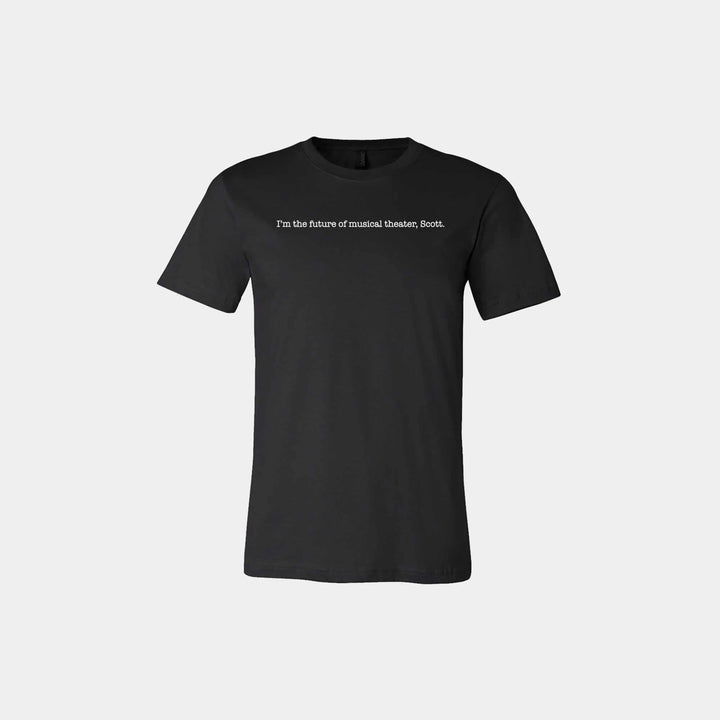 I'm the Future..Scott (tick, tick...BOOM!) Unisex Crew