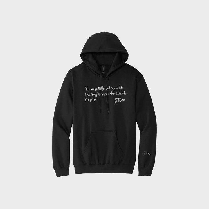 You Are Perfectly Cast Handwritten Signature Hoodie