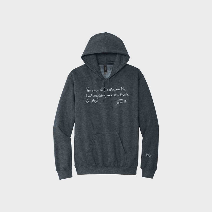 You Are Perfectly Cast Handwritten Signature Hoodie