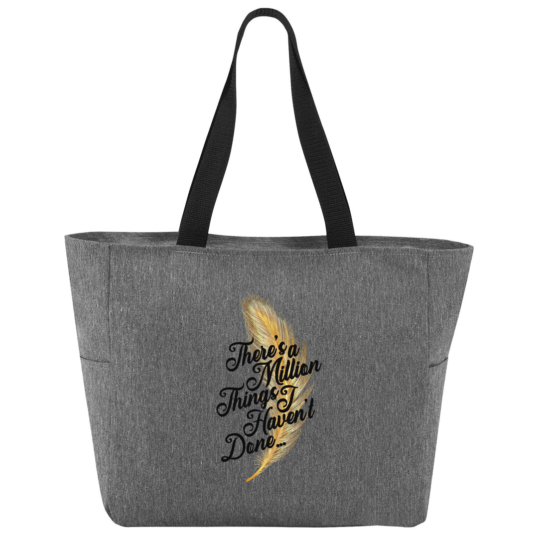 Million Things I Haven't Done Tote Bag