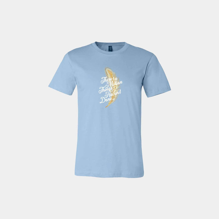 Million Things I Haven't Done Unisex Crew