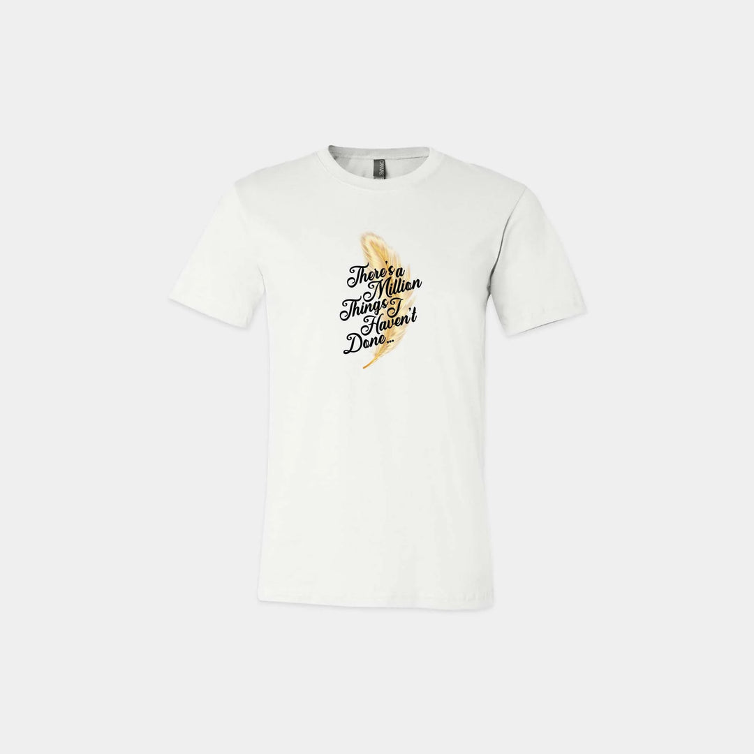 Million Things I Haven't Done Unisex Crew