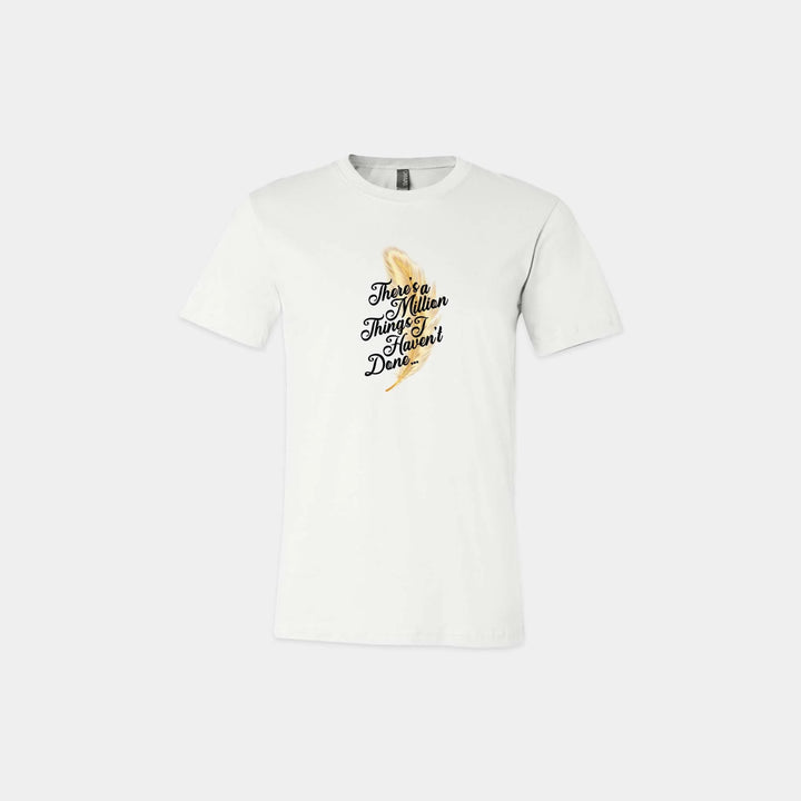 Million Things I Haven't Done Unisex Crew