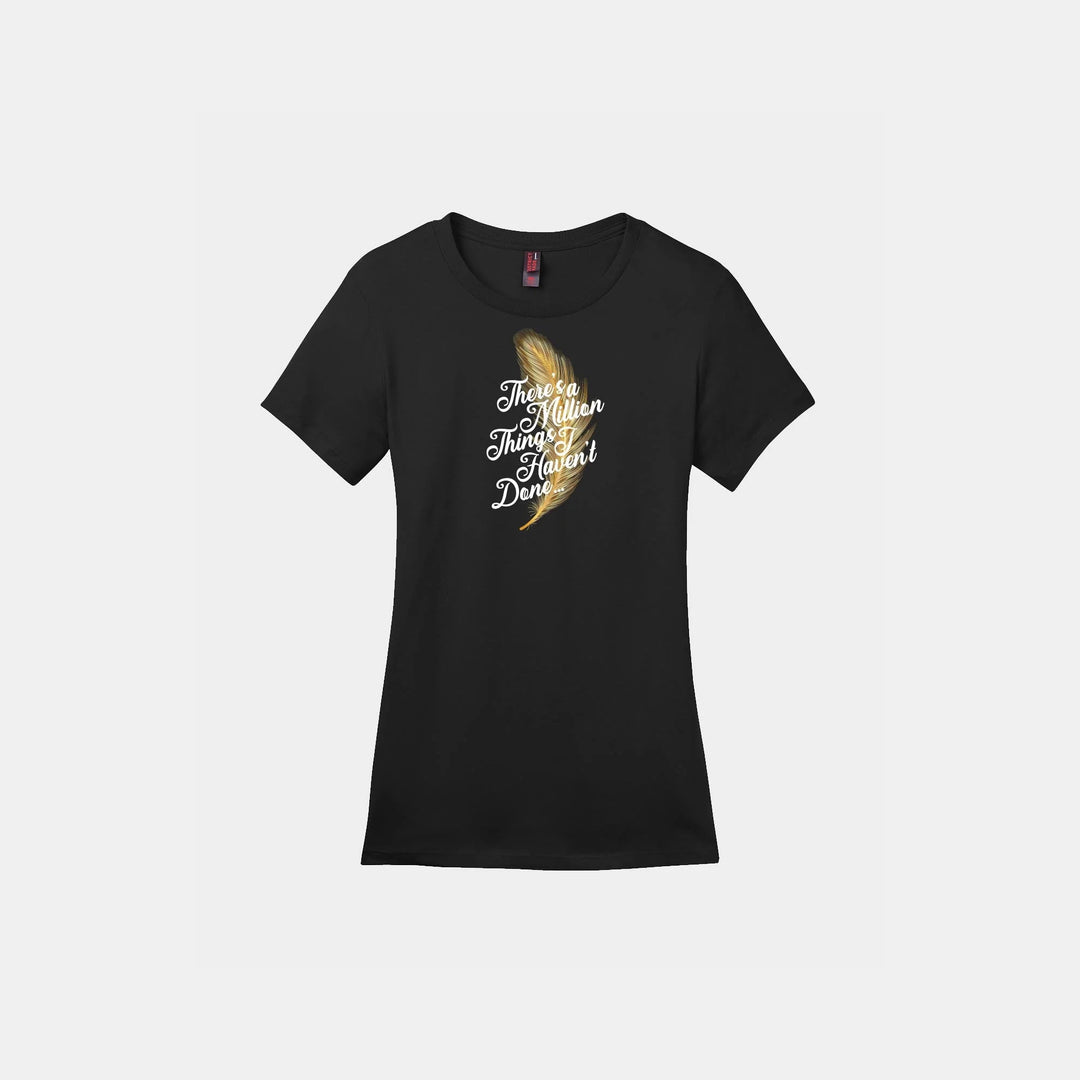 Million Things I Haven't Done Ladies Crew