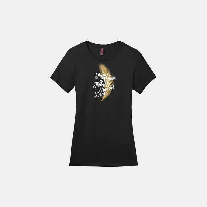 Million Things I Haven't Done Ladies Crew