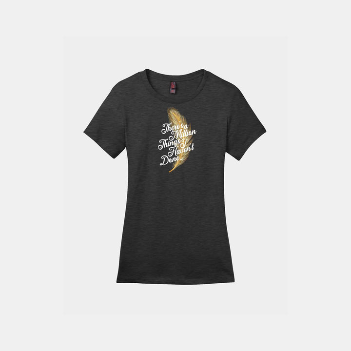 Million Things I Haven't Done Ladies Crew