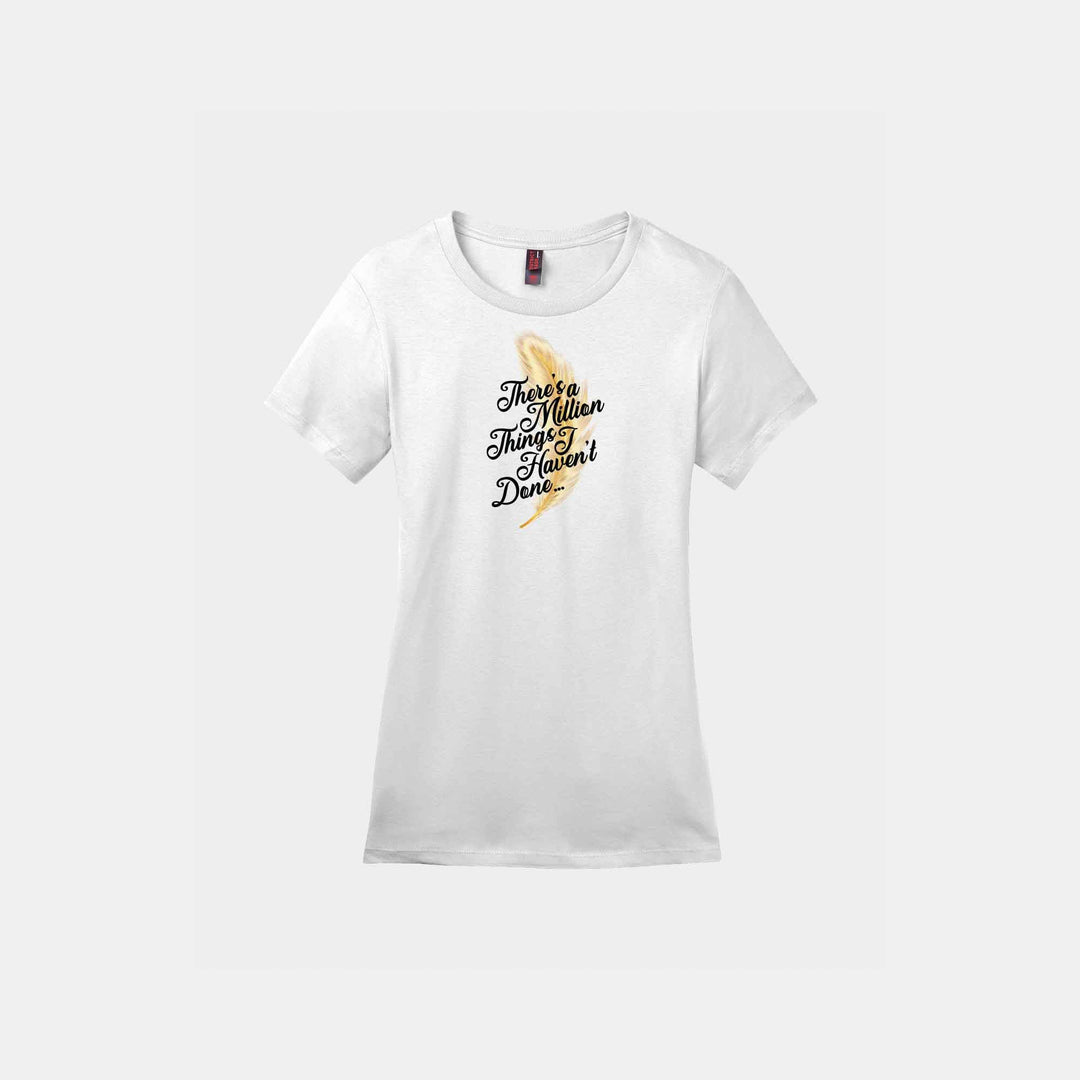 Million Things I Haven't Done Ladies Crew