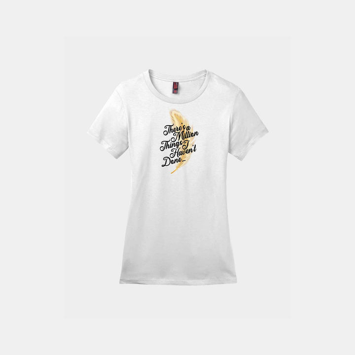 Million Things I Haven't Done Ladies Crew