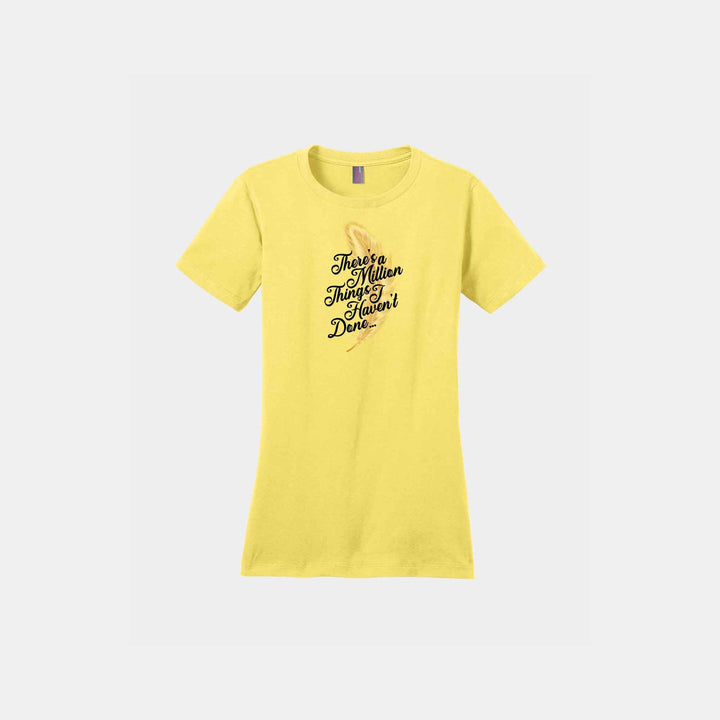 Million Things I Haven't Done Ladies Crew