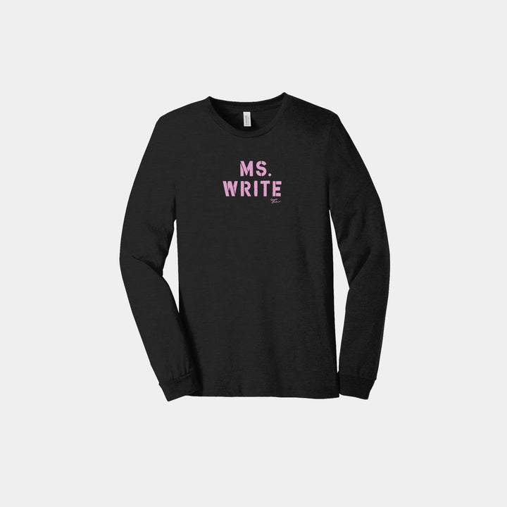MS. WRITE Unisex Long Sleeve