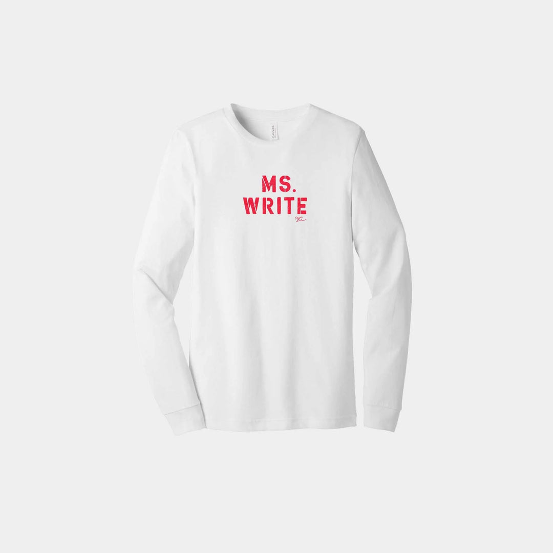 MS. WRITE Unisex Long Sleeve