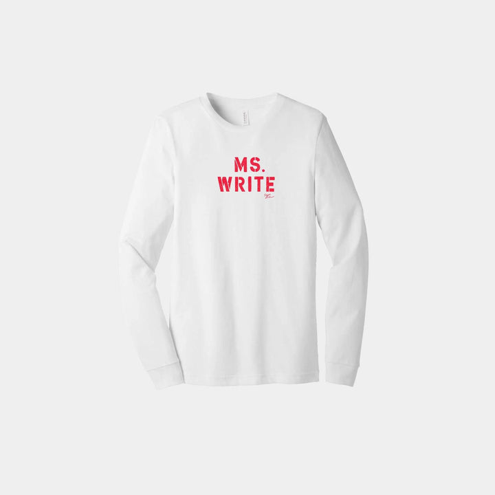 MS. WRITE Unisex Long Sleeve