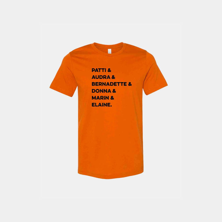 Patti & Audra & Bernadette & Donna & Marin & Elaine Unisex Crew