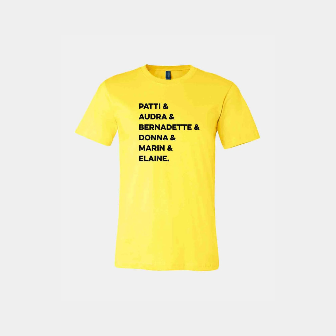 Patti & Audra & Bernadette & Donna & Marin & Elaine Unisex Crew