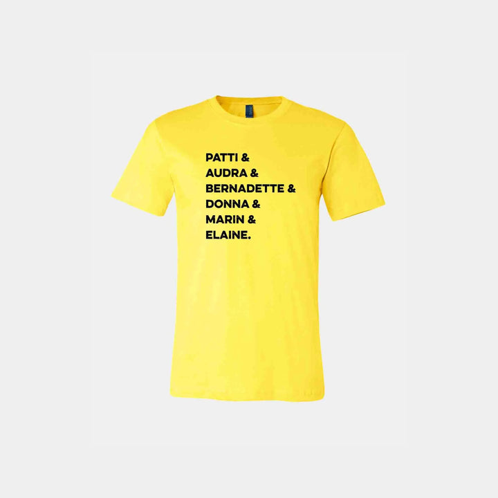 Patti & Audra & Bernadette & Donna & Marin & Elaine Unisex Crew