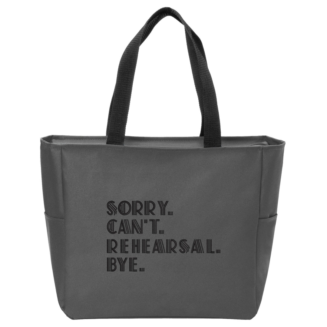 Sorry. Can't Rehearsal. Bye. Tote Bag