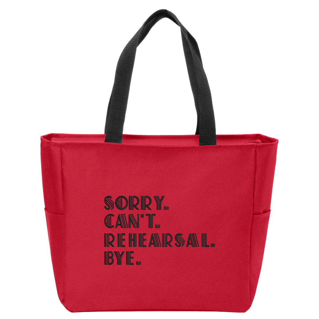 Sorry. Can't Rehearsal. Bye. Tote Bag