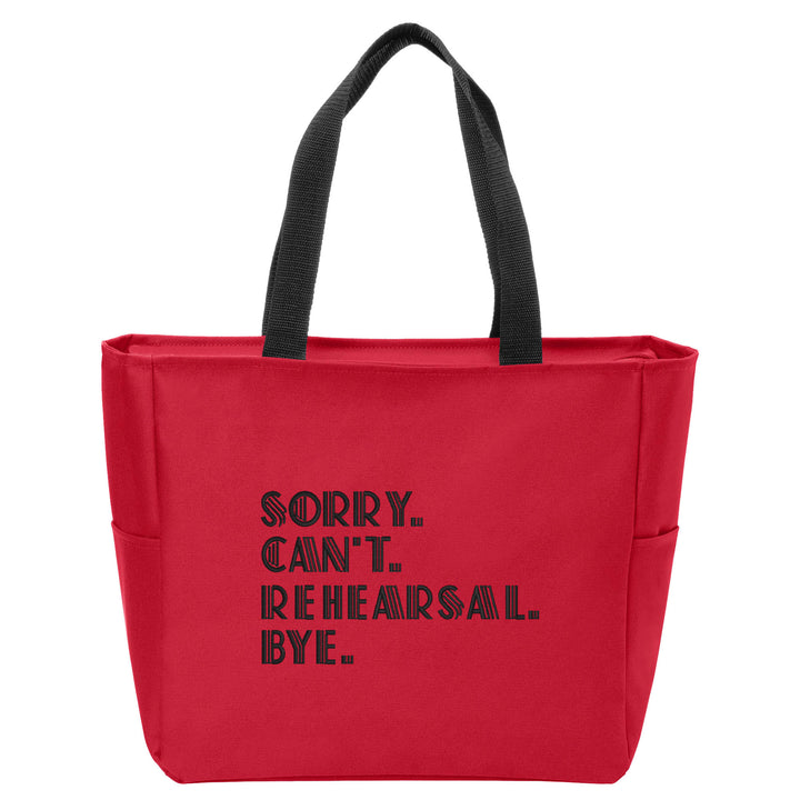 Sorry. Can't Rehearsal. Bye. Tote Bag