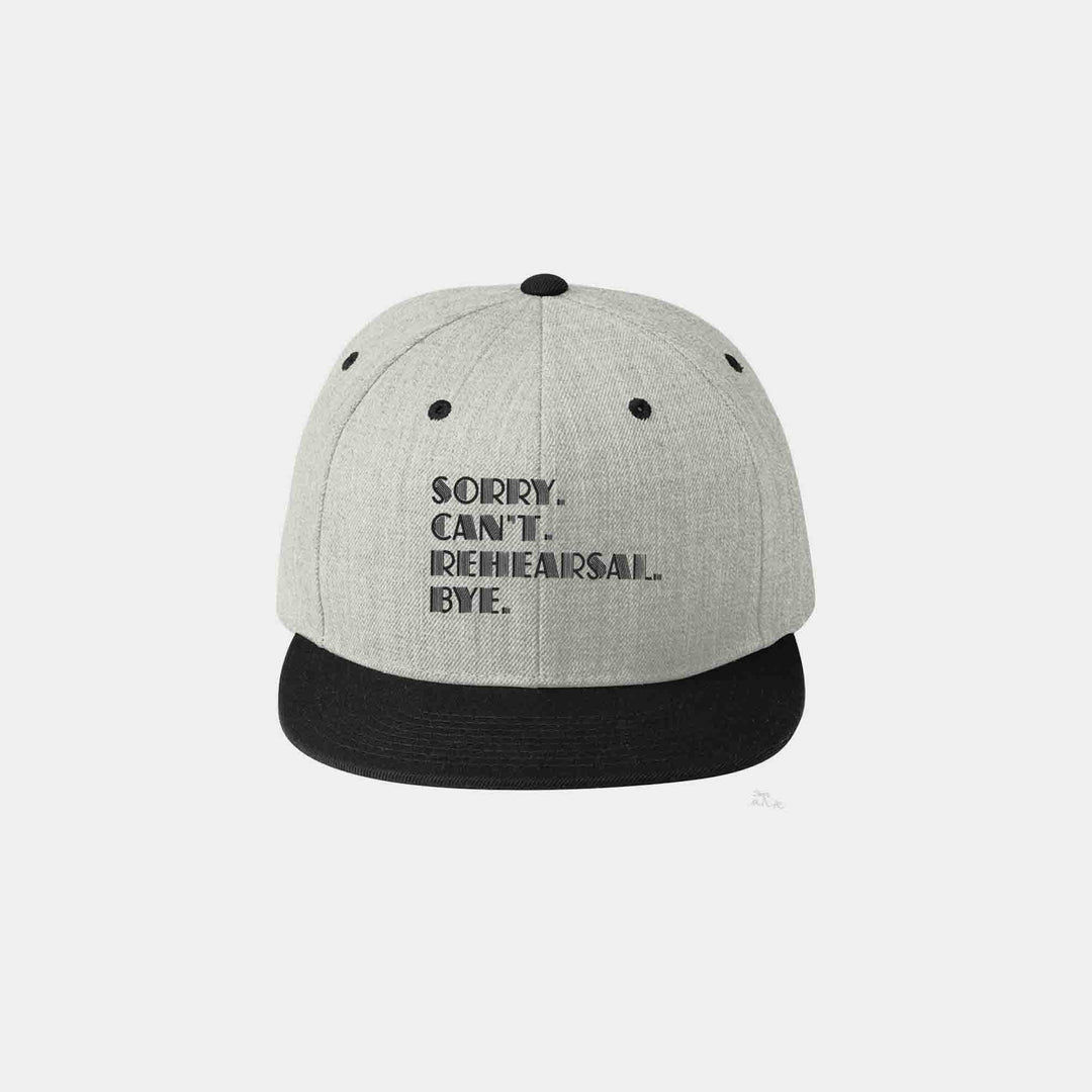Sorry. Can't Rehearsal. Bye. Flats & Caps