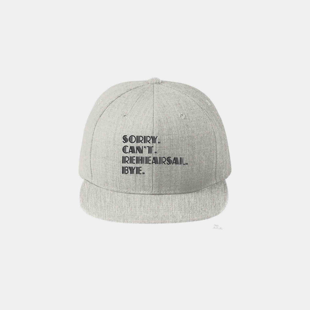 Sorry. Can't Rehearsal. Bye. Flats & Caps
