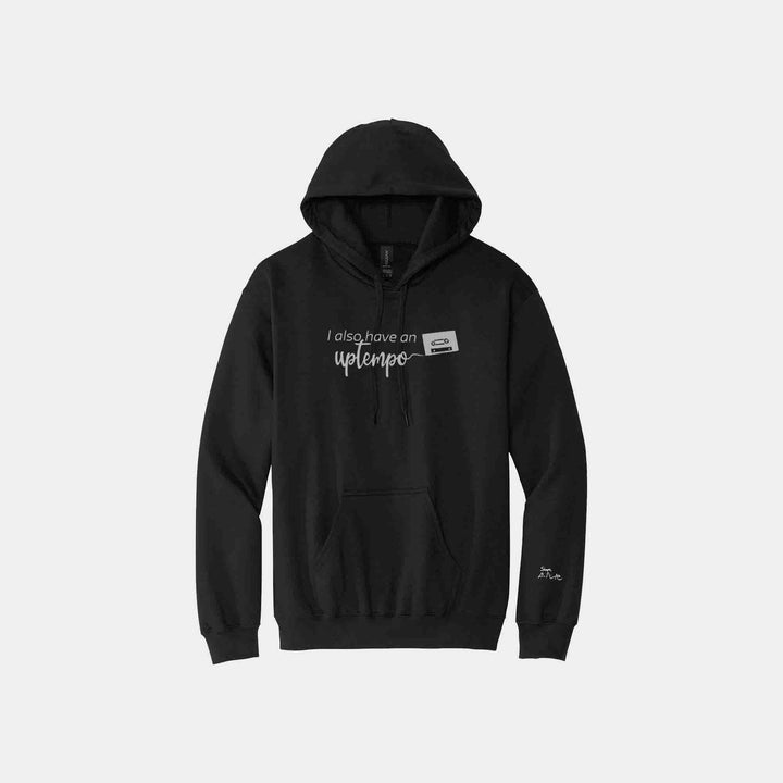 I Also Have An Uptempo Hoodies