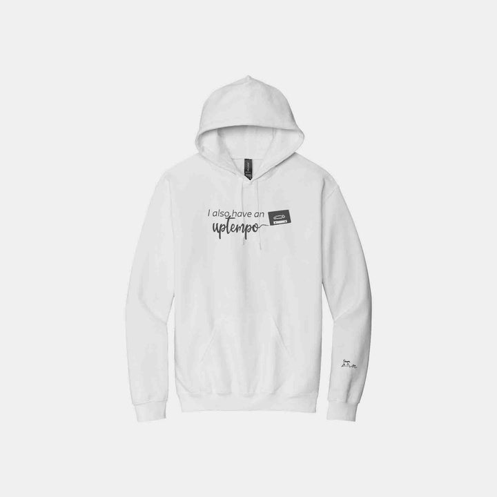 I Also Have An Uptempo Hoodies