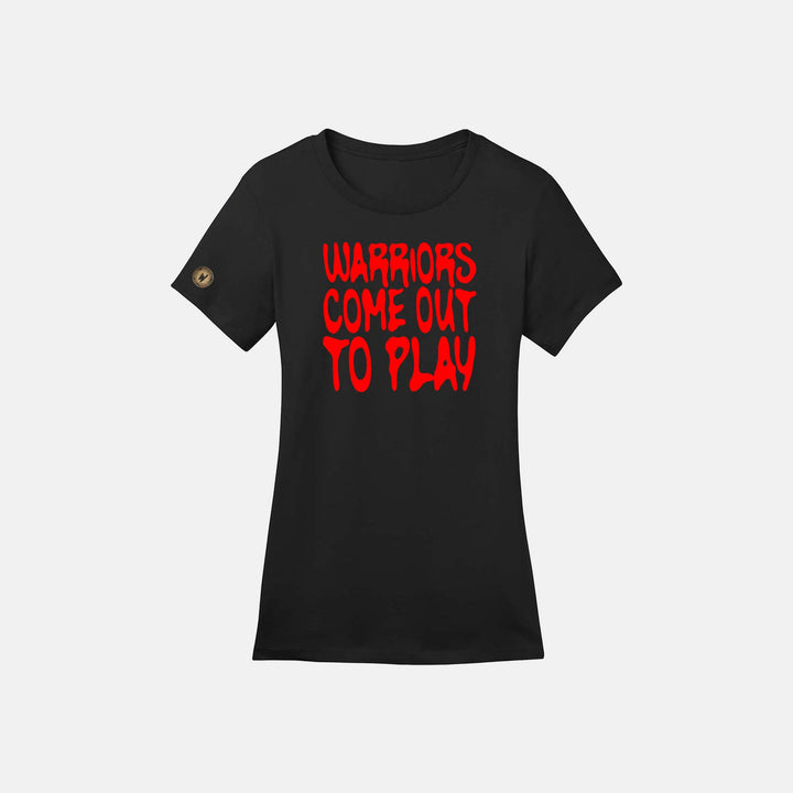 Warriors Come Out to Play Ladies Crew