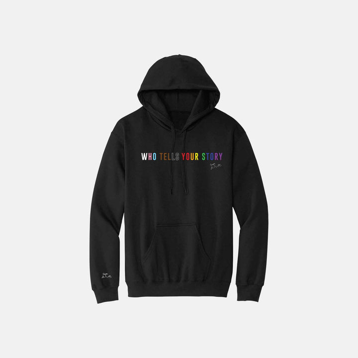 Who Tells Your Story Hoodies