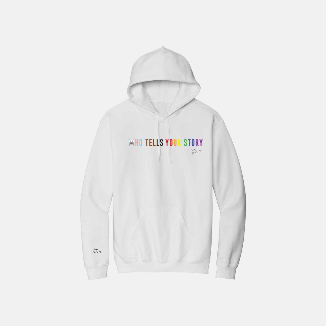 Who Tells Your Story Hoodies